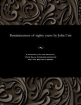 Reminiscences Of Eighty Years