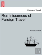 Reminiscences Of Foreign Travel.
