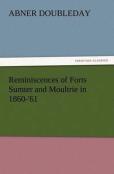Reminiscences Of Forts Sumter And Moultrie In 1860-'61