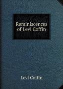Reminiscences Of Levi Coffin
