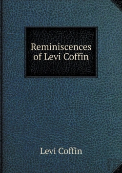 Bertrand.pt - Reminiscences Of Levi Coffin