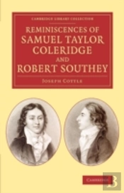 Reminiscences Of Samuel Taylor Coleridge And Robert Southey