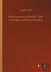 Reminiscences Of Samuel Tyler Colerdige And Robert Southey