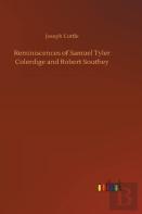 Reminiscences Of Samuel Tyler Colerdige And Robert Southey