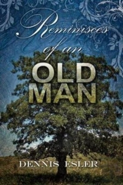 Reminisces Of An Old Man: The Poetic Side Of Life