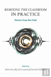 Remixing The Classroom In Practice