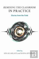Remixing The Classroom In Practice