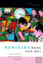 Remixing Wong Kar-Wai
