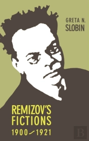 Remizov'S Fictions, 1900â€“1921