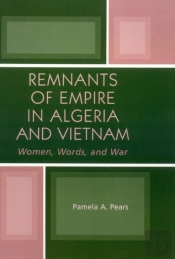 Remnants Of Empire In Algeria And Vietnam