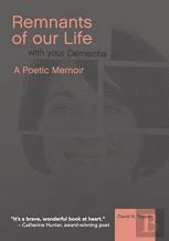 Remnants Of Our Life With Your Dementia