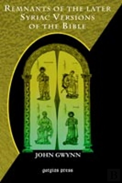 Bertrand.pt - Remnants Of The Later Syriac Versions Of The Bible