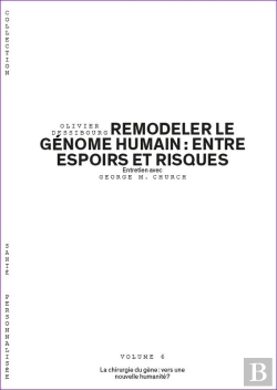 Bertrand.pt - Remodeler Le Génome Humain : Entre Espoirs Et Risques - Volume 6/6