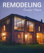 Remodeling Country Homes ; Restructurer Les Maisons De Campagne