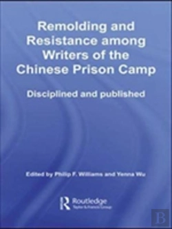 Bertrand.pt - Remolding And Resistance Among Writers Of The Chinese Prison Camp
