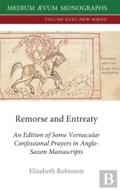 Remorse And Entreaty: An Edition Of Some