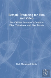 Remote Producing For Film And Video