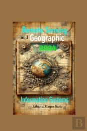 Remote Sensing And Geographic Information Systems