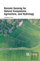 Remote Sensing For Natural Ecosystems, Agriculture, And Hydrology