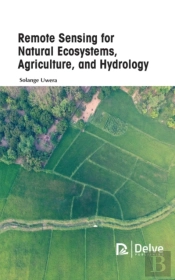 Remote Sensing For Natural Ecosystems, Agriculture, And Hydrology