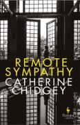 Remote Sympathy: Longlisted For The Women'S Prize For Fiction 2022