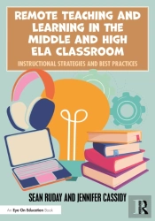 Remote Teaching And Learning In The Middle And High Ela Classroom