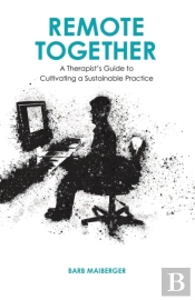 Remote Together: A Therapist'S Guide To
