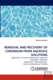 Removal And Recovery Of Chromium From Aqueous Solutions