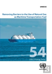 Removing Barriers To The Use Of Natural Gas As Maritime Transportation Fuel