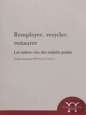Remployer, Recycler, Restaurer : Remployer, Recycler, Restaurer