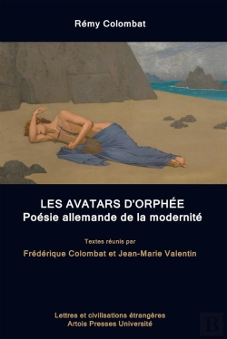 Bertrand.pt - Rémy Colombat, Les Avatars D'Orphée ; Poésie Allemande De La Modernité
