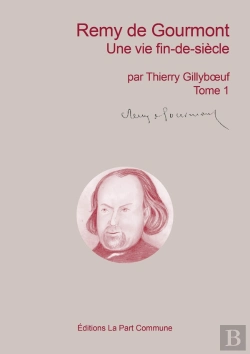 Bertrand.pt - Remy De Gourmont, Une Vie Fin-De-Siècle Tome 1
