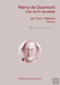 Bertrand.pt - Remy De Gourmont, Une Vie Fin-De-Siècle Tome 2