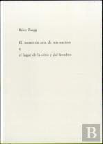 Rémy Zuagg. El Museo De Arte De Mis Sueños O El Lugar De La Obra Y El Hombre