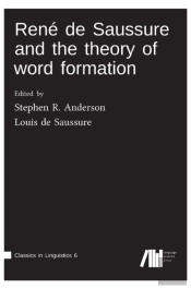 Ren  De Saussure And The Theory Of Word Formation