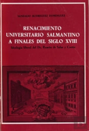 Renacimiento Universitario Salmantino A Finales Del Siglo Xviii. Ideología Liberal Del Dr. Ramón De