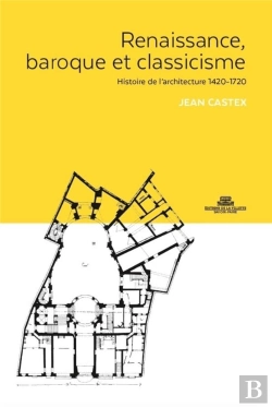 Bertrand.pt - Renaissance, Baroque Et Classicisme. Histoire De L'Architecture 1420-1720