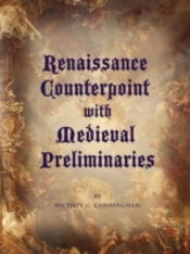 Renaissance Counterpoint With Medieval Preliminaries