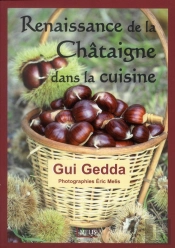 Renaissance De La Châtaigne Dans La Cuisine