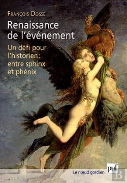 Bertrand.pt - Renaissance De L'Événement ; Un Défi Pour L'Historien : Entre Sphinx Et Phénix