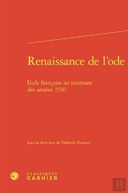 Bertrand.pt - Renaissance De L'Ode - L'Ode Francaise Au Tournant Des Annees 1550