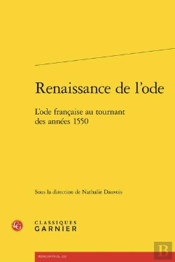 Bertrand.pt - Renaissance De L'Ode - L'Ode Francaise Au Tournant Des Annees 1550