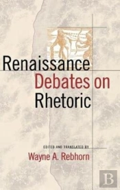 Renaissance Debates On Rhetoric