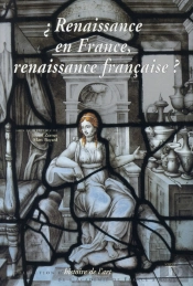 Renaissance En France, Renaissance Française ?