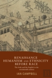 Renaissance Humanism And Ethnicity Before Race
