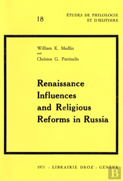Bertrand.pt - Renaissance Influences And Religious Reforms In Russia :  Western And Post-Byzantine Impacts On Cult