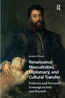 Renaissance Masculinities, Diplomacy, And Cultural Transfer