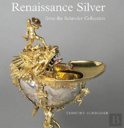 Bertrand.pt - Renaissance Silver From The Schroder Collection