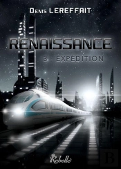 Renaissance T.3 ; Expédition