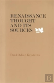 Renaissance Thought And Its Sources